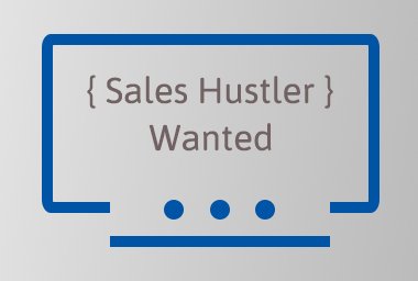 sales-hustler-wanted